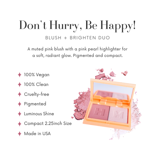 Blush + Brighten Duo - Don't Hurry, Be Happy!